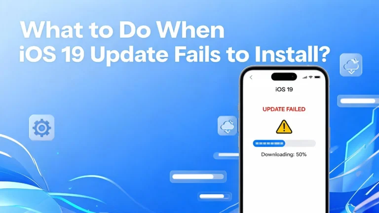 What to Do When iOS 19 Update Fails to Install?